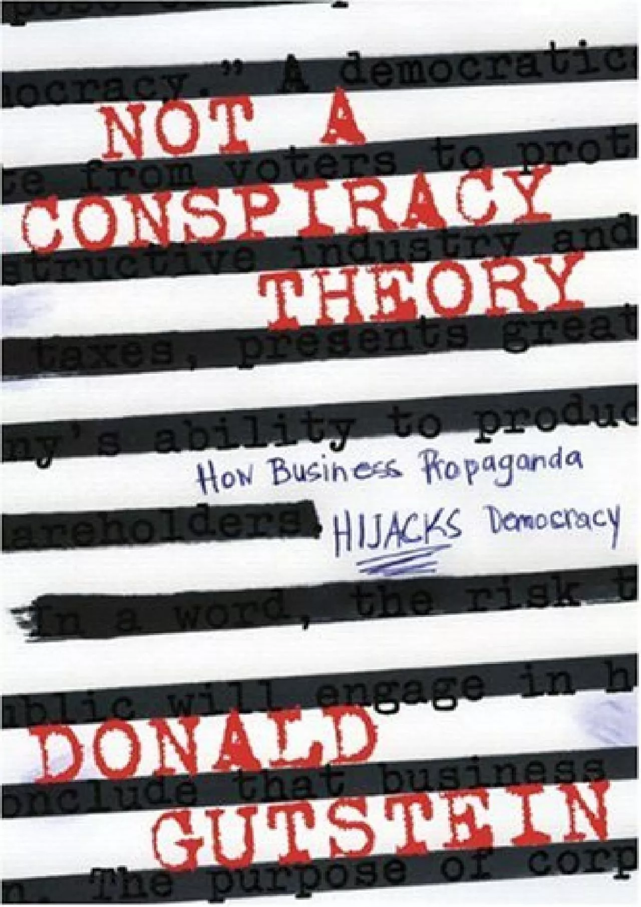 (DOWNLOAD)-Not a Conspiracy Theory: How Business Propaganda Hijacks Democracy
