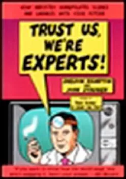 (EBOOK)-Trust Us We\'re Experts: How Industry Manipulates Science and Gambles with Your Future