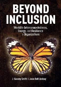 (BOOK)-Beyond Inclusion: Worklife Interconnectedness, Energy, and Resilience in Organizations