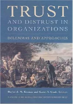 (EBOOK)-Trust and Distrust In Organizations: Dilemmas and Approaches (The Russell Sage