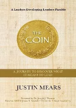 (READ)-The Coin: A Journey to Discover What it Means to Lead