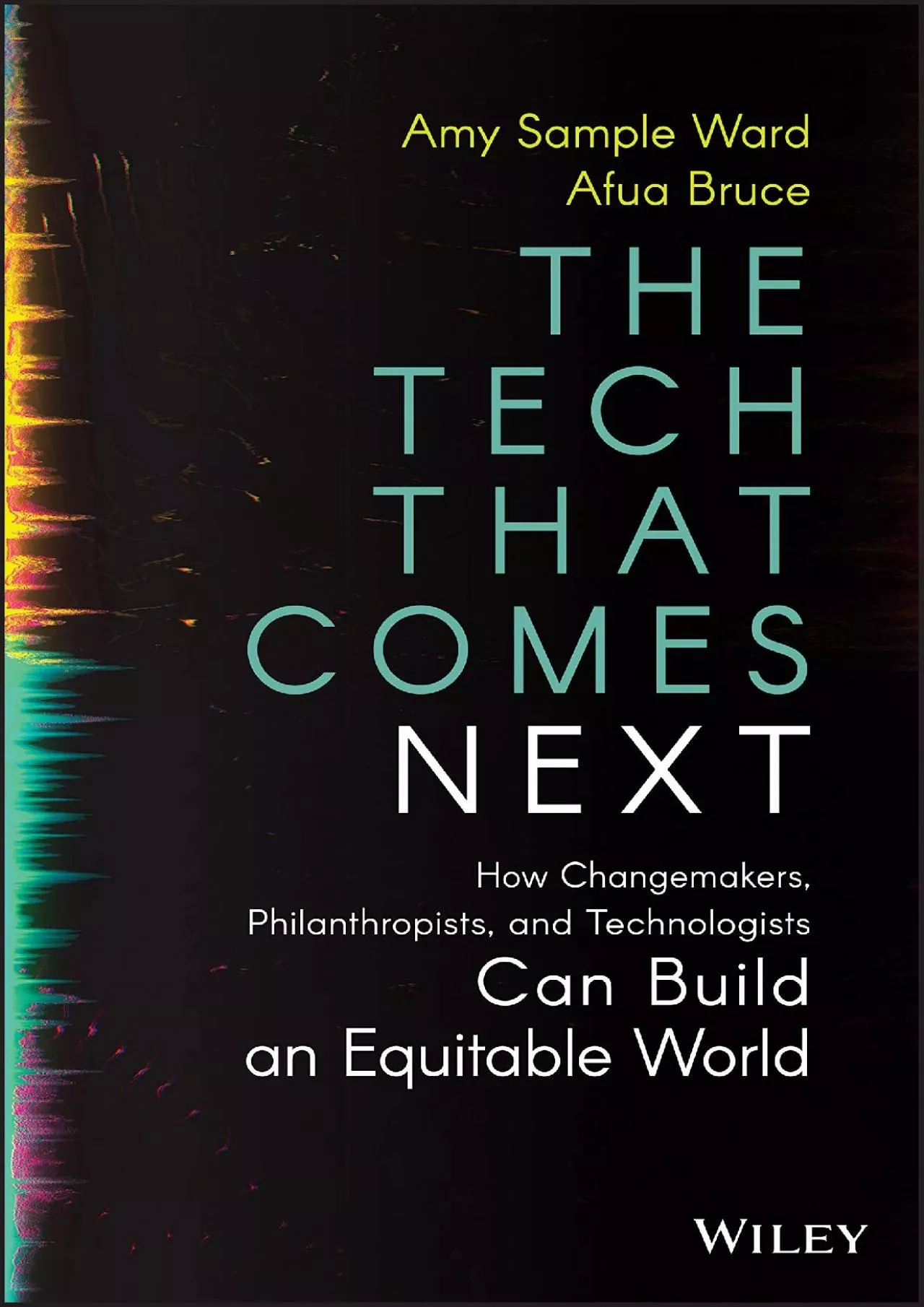 (BOOK)-The Tech That Comes Next: How Changemakers, Philanthropists, and Technologists