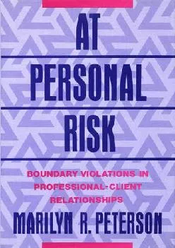 (READ)-At Personal Risk: Boundary Violations in Professional-Client Relationships
