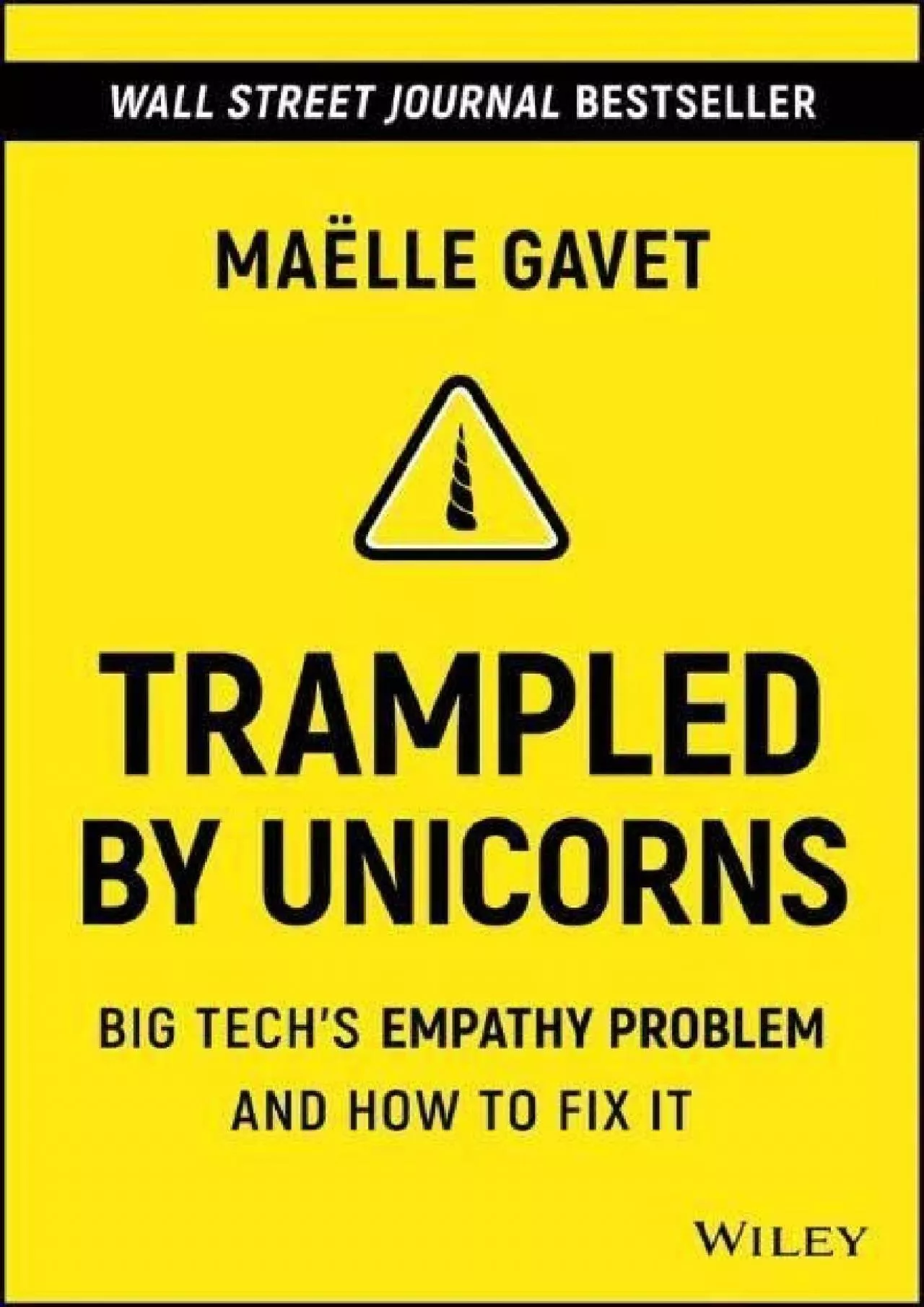 (DOWNLOAD)-Trampled by Unicorns: Big Tech\'s Empathy Problem and How to Fix It