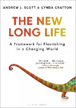 (DOWNLOAD)-The New Long Life: A Framework for Flourishing in a Changing World