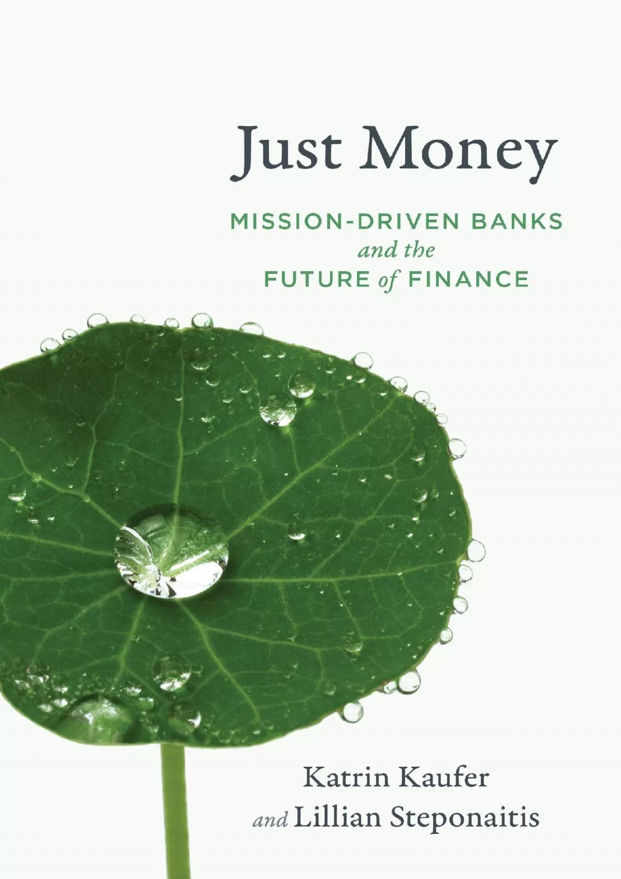 PDF-(DOWNLOAD)-Just Money: Mission-Driven Banks and the Future of Finance