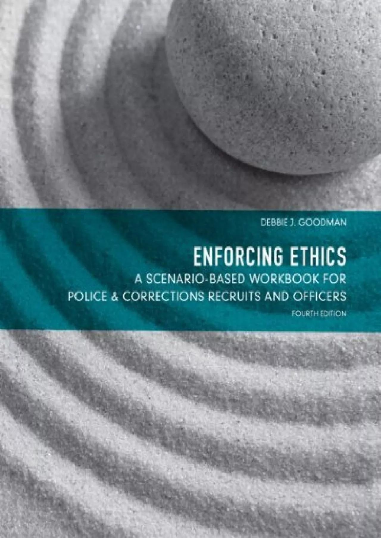 PDF-(READ)-Enforcing Ethics: A Scenario-Based Workbook for Police & Corrections Recruits and