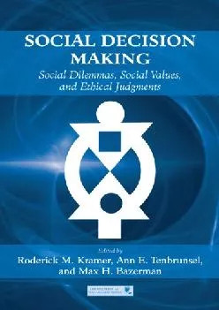(EBOOK)-Social Decision Making: Social Dilemmas, Social Values, and Ethical Judgments (Organization and Management Series)