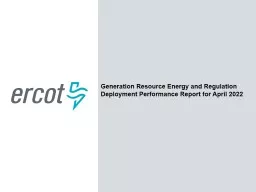 Generation Resource Energy and Regulation Deployment Performance Report for April 2022