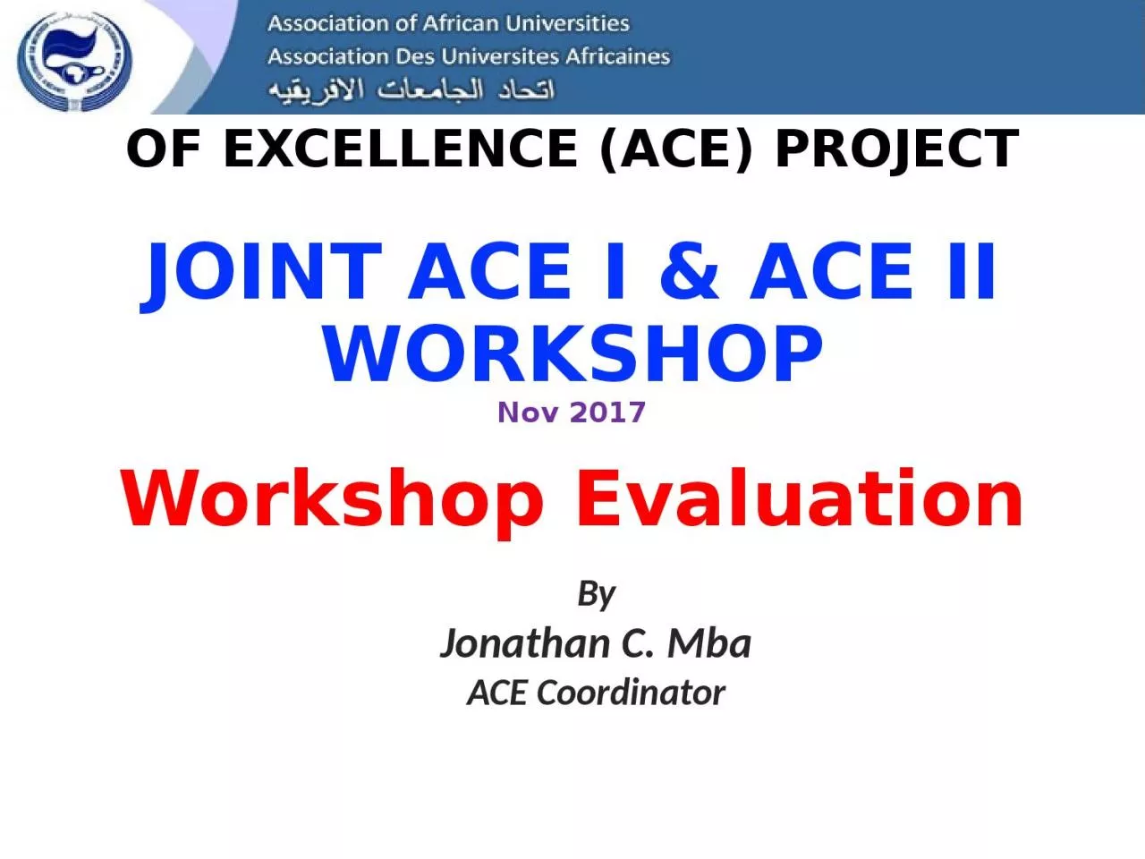 AFRICA HIGHER EDUCATION CENTRES OF EXCELLENCE (ACE) PROJECT