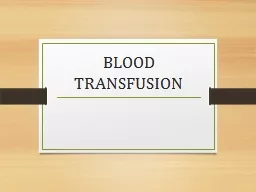 BLOOD TRANSFUSION BLOOD TRANSFUSION