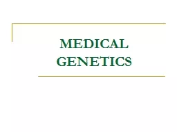 MEDICAL GENETICS INTRODUCTION