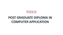 PGDCA POST GRADUATE DIPLOMA IN COMPUTER APPLICATION