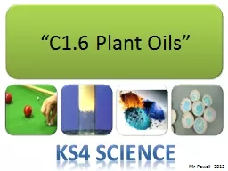 “C1.6  Plant Oils ” Ks4 Science