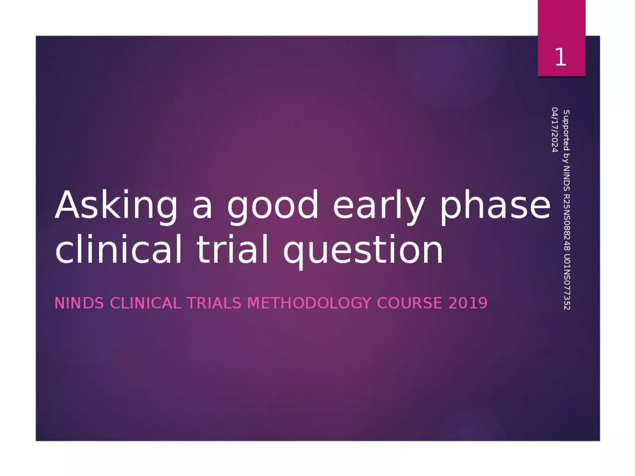 PPT-Asking a good early phase clinical trial question