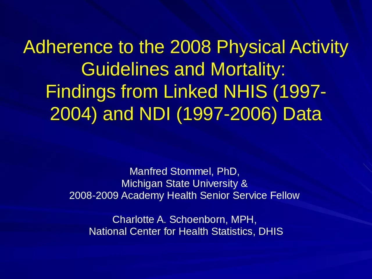 Adherence to the 2008 Physical Activity Guidelines and Mortality: