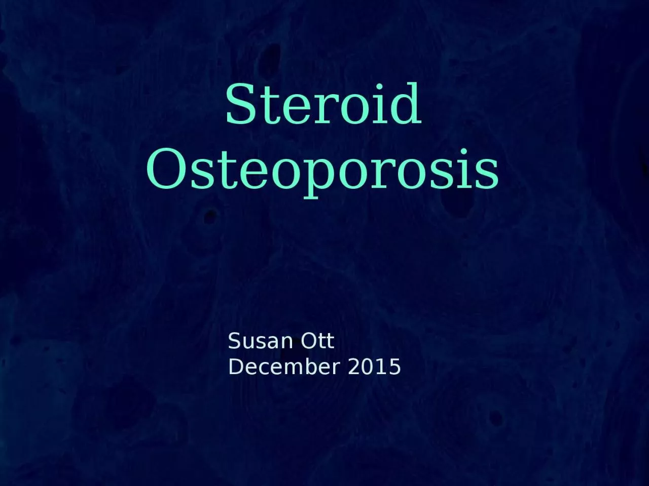 Steroid Osteoporosis Susan Ott