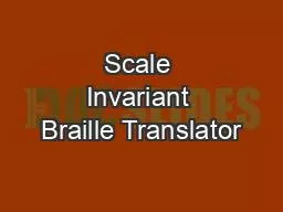 Scale Invariant Braille Translator