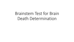 Brainstem Test for Brain Death Determination