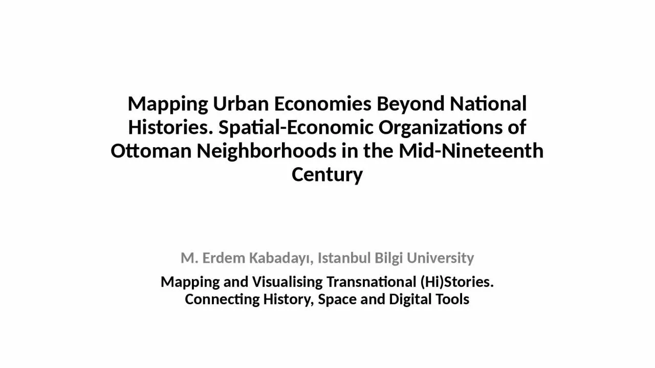 Mapping Urban Economies Beyond National Histories. Spatial-Economic Organizations of Ottoman