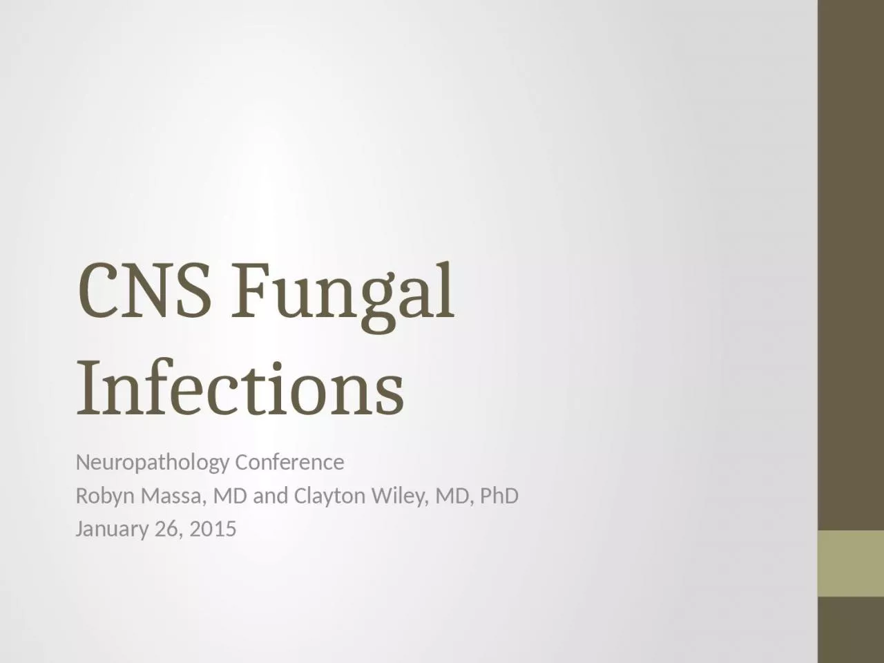 PPT-CNS Fungal Infections Neuropathology Conference