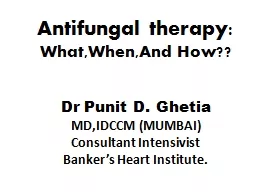 Antifungal therapy: What,When,And