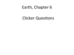 Earth, Chapter 6 Clicker Questions