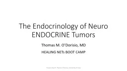 The Endocrinology of Neuro ENDOCRINE Tumors