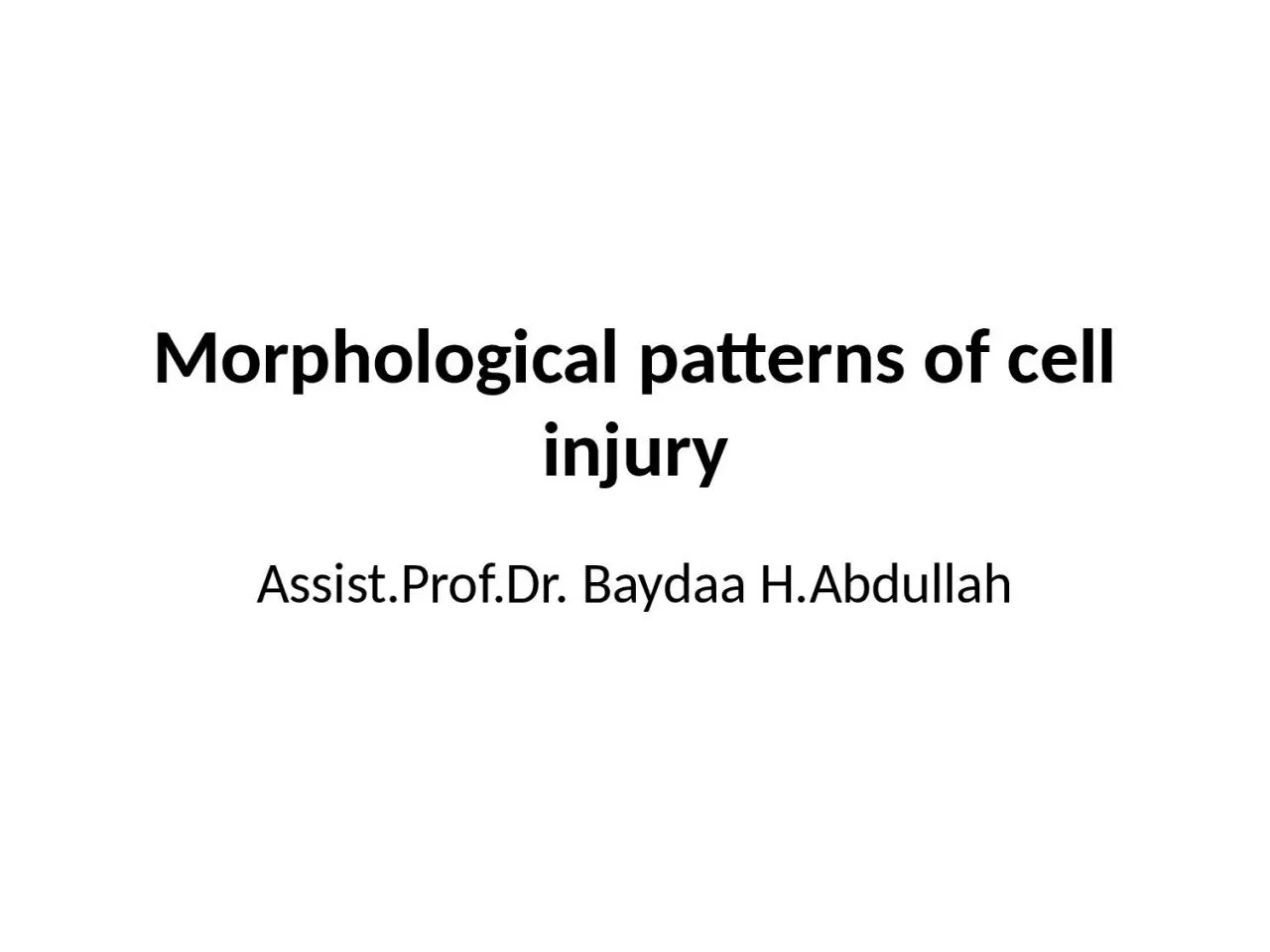Morphological  patterns of cell injury