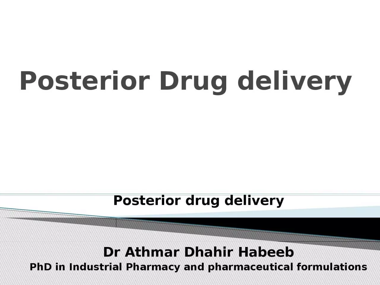 Posterior Drug delivery