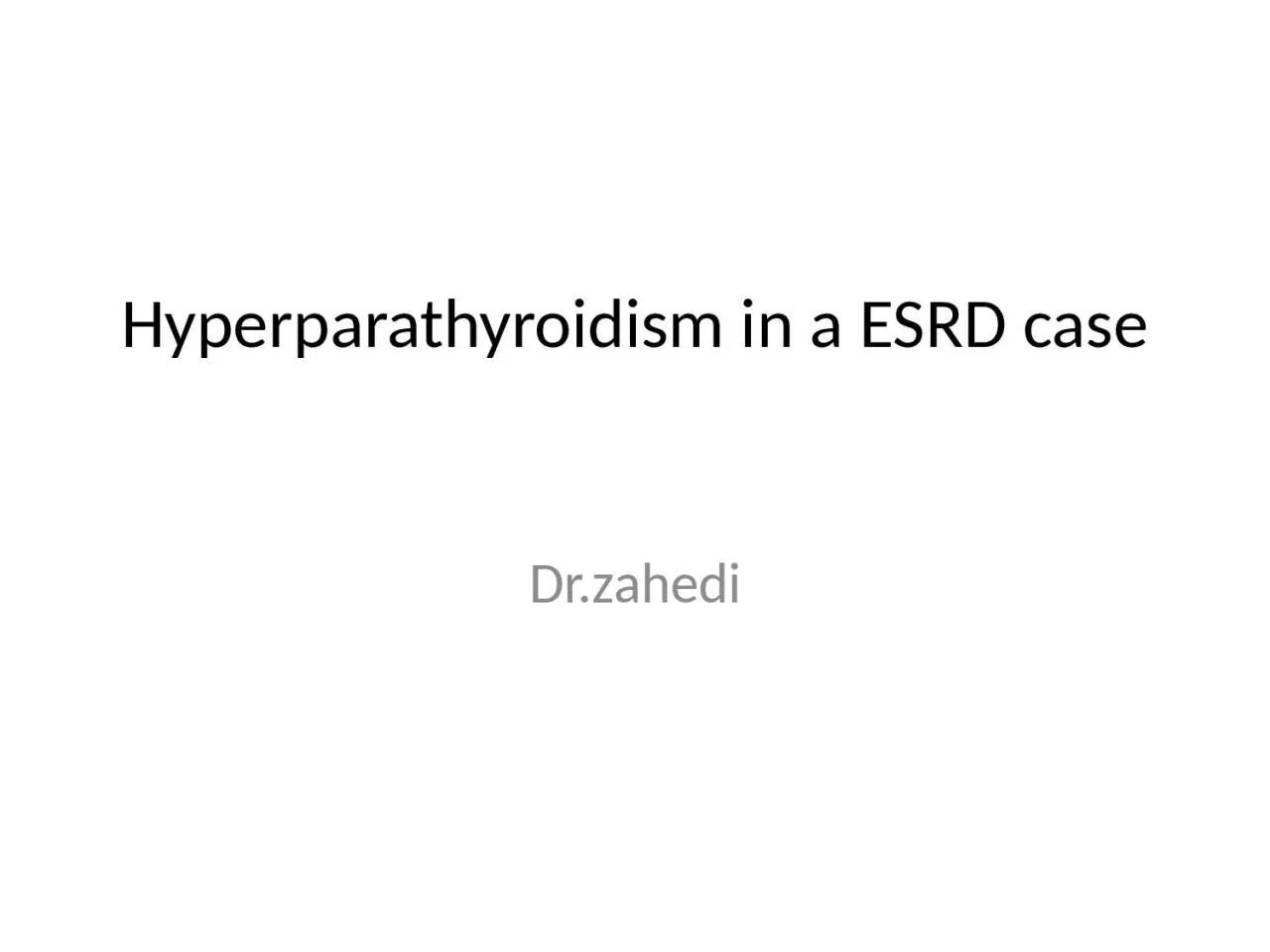 PPT-Hyperparathyroidism in a ESRD case