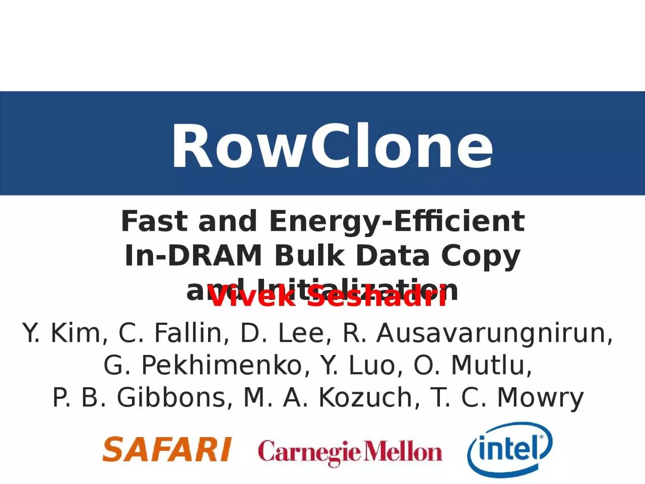 RowClone Fast and Energy-Efficient In-DRAM Bulk Data Copy and Initialization