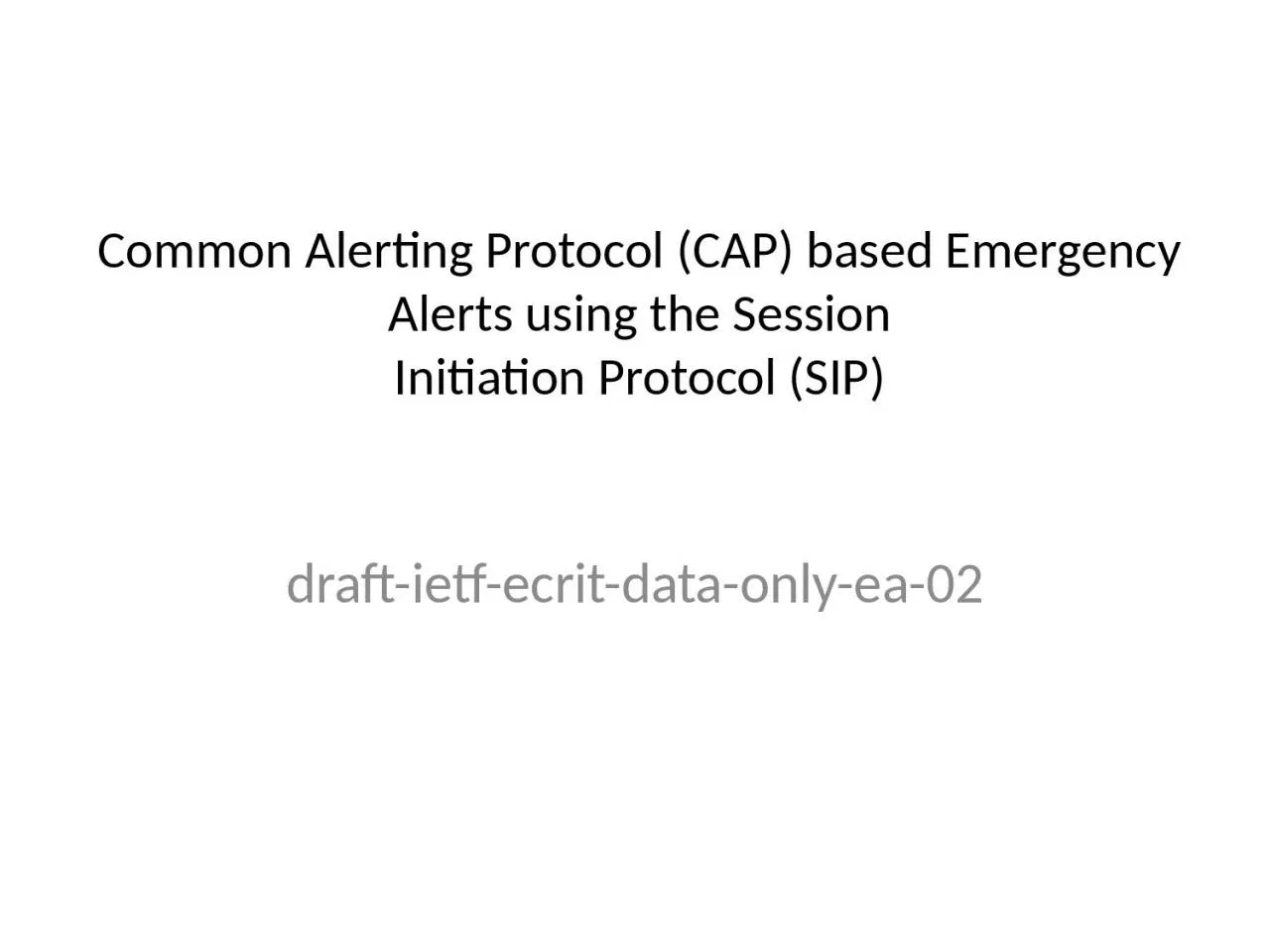 Common Alerting Protocol (CAP) based Emergency Alerts using the Session