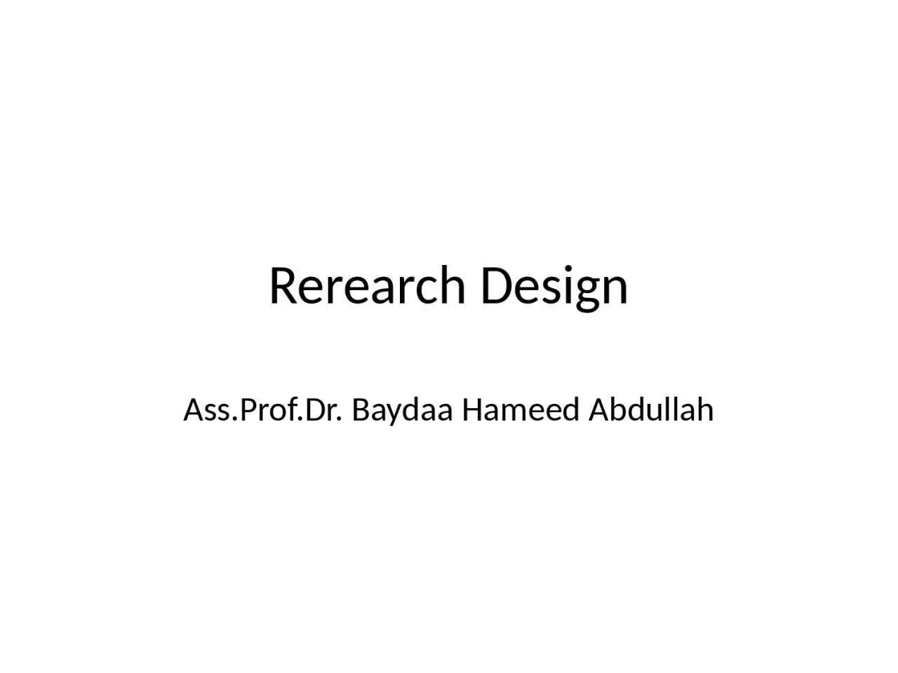 Rerearch  Design Ass.Prof.Dr