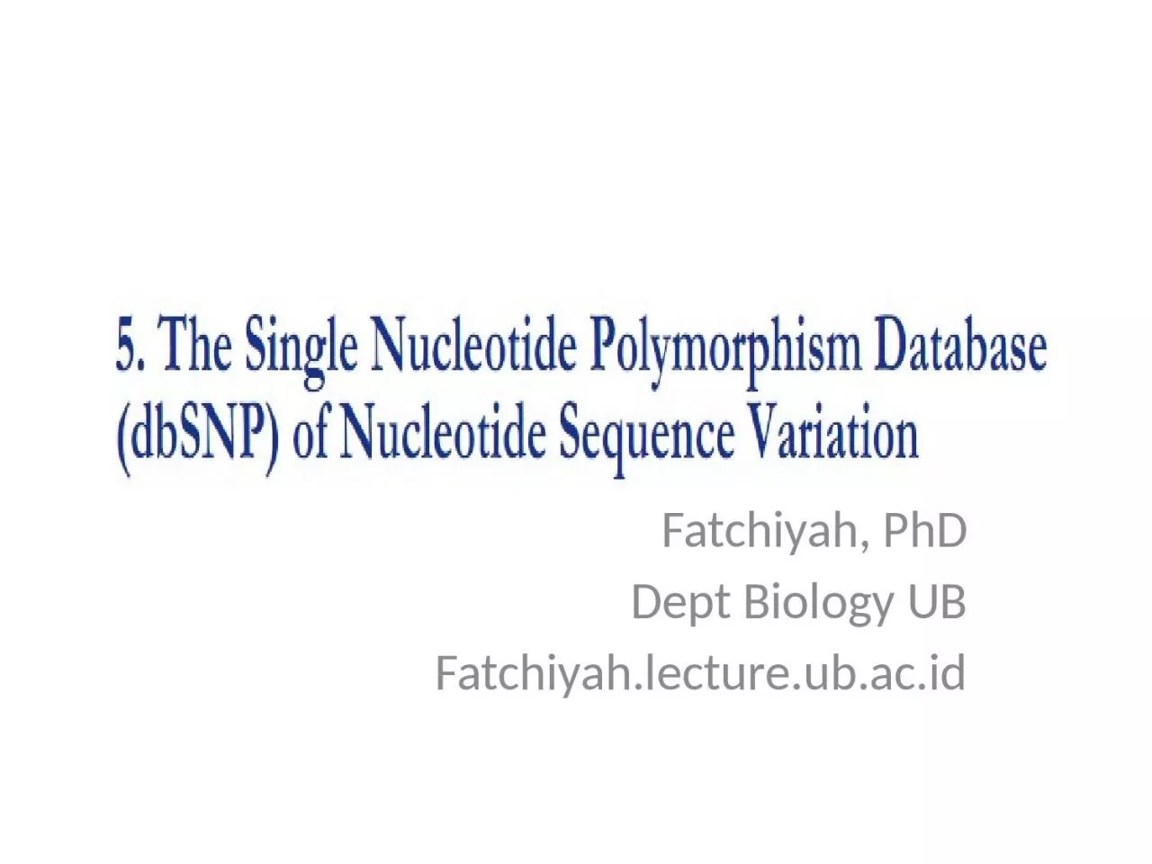 PPT-Fatchiyah, PhD Dept Biology UB