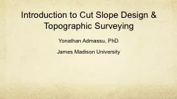 Introduction to  Cut Slope Design & Topographic Surveying