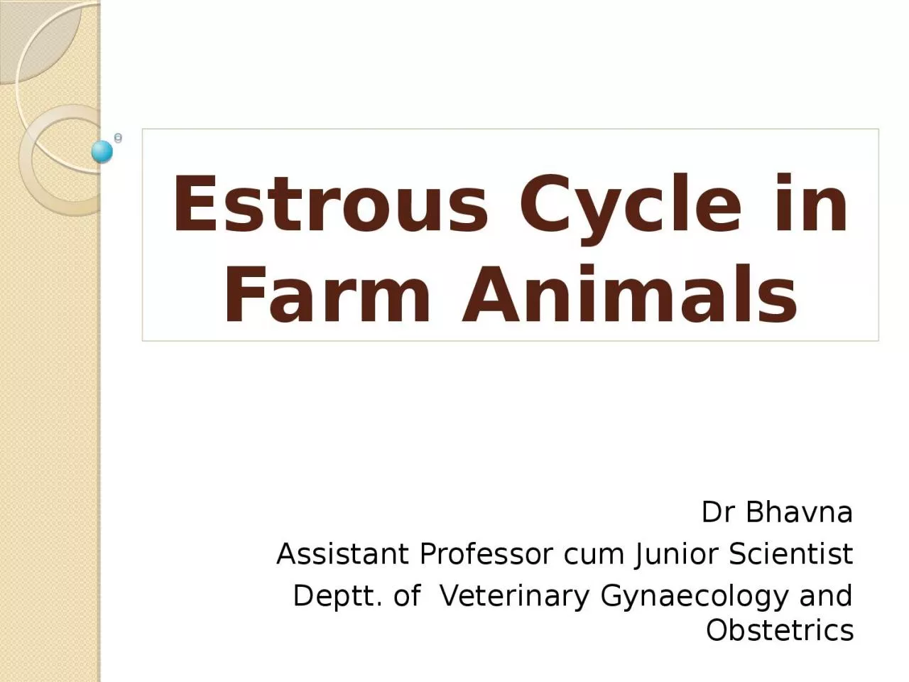 Estrous Cycle in  F arm Animals