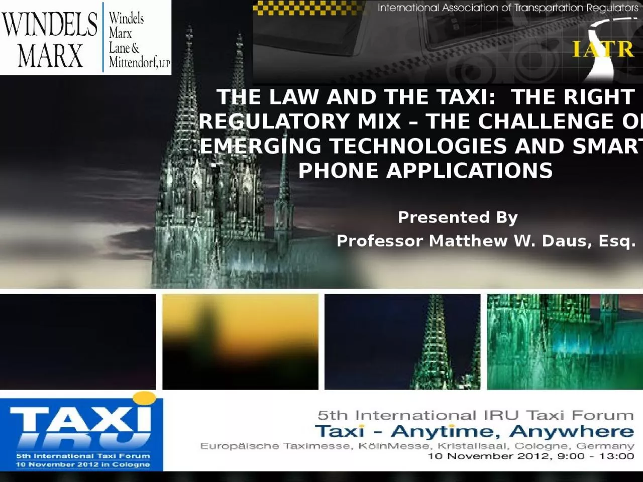 THE LAW AND THE TAXI:  THE RIGHT REGULATORY MIX – THE CHALLENGE OF EMERGING TECHNOLOGIES
