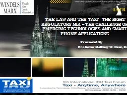 THE LAW AND THE TAXI:  THE RIGHT REGULATORY MIX – THE CHALLENGE OF EMERGING TECHNOLOGIES