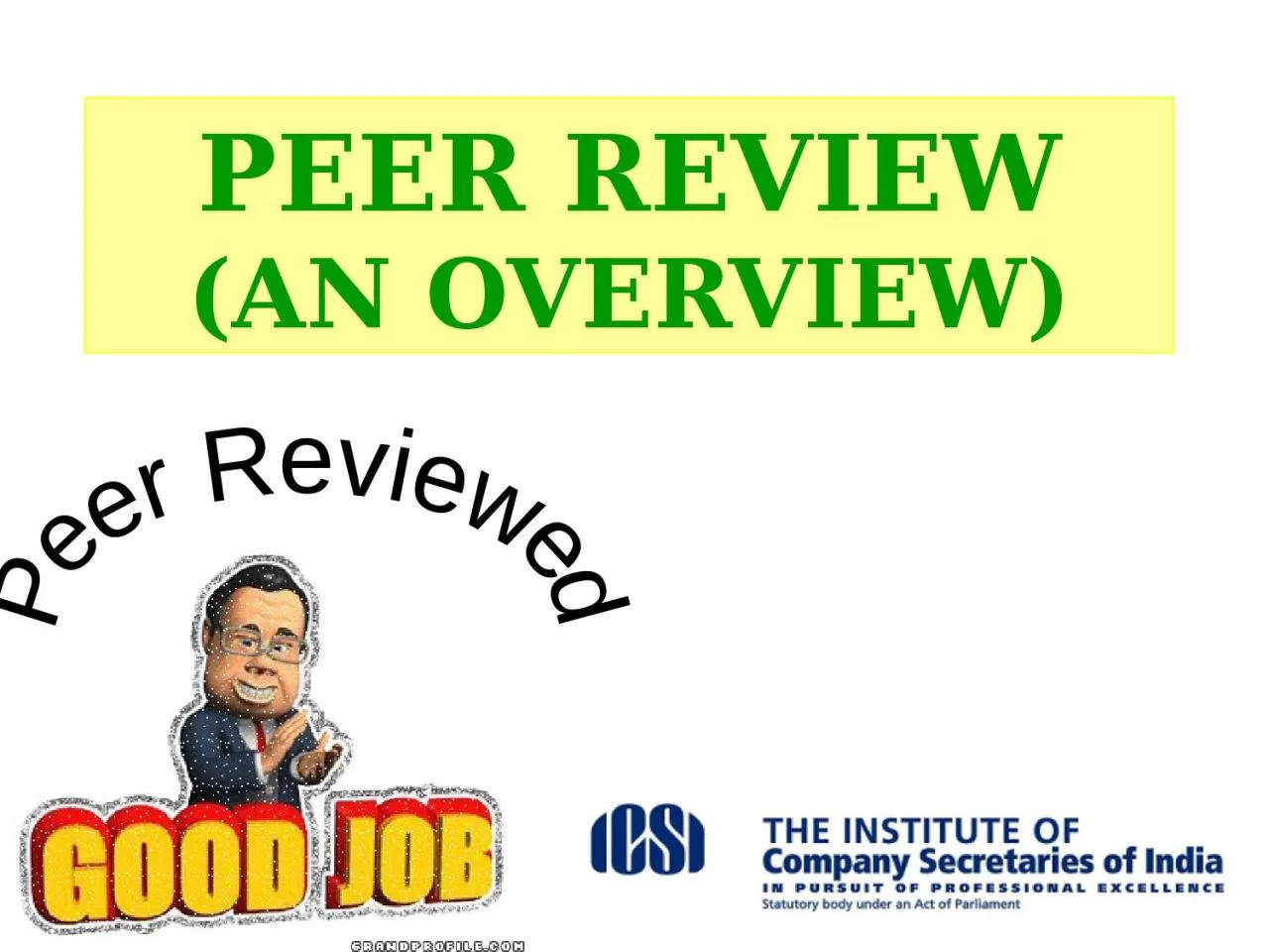 PEER REVIEW (AN OVERVIEW)