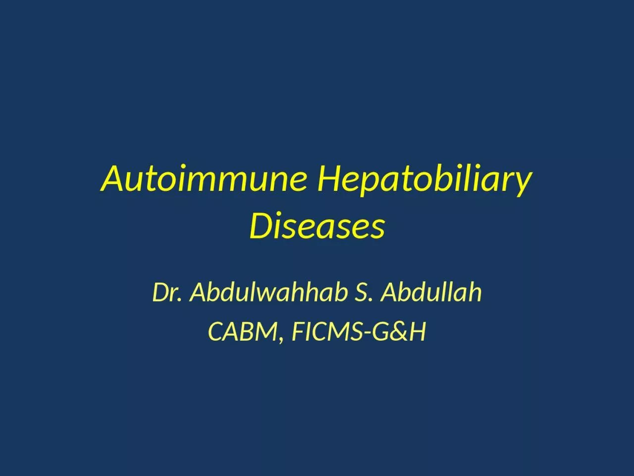 Autoimmune Hepatobiliary Diseases