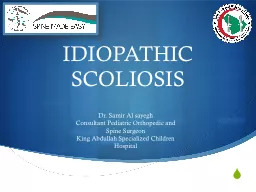 IDIOPATHIC SCOLIOSIS Dr. Samir Al