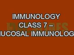 IMMUNOLOGY CLASS 7 – MUCOSAL IMMUNOLOGY