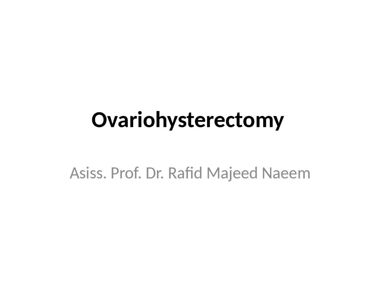Ovariohysterectomy Asiss