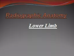 Radiographic Anatomy Lower Limb