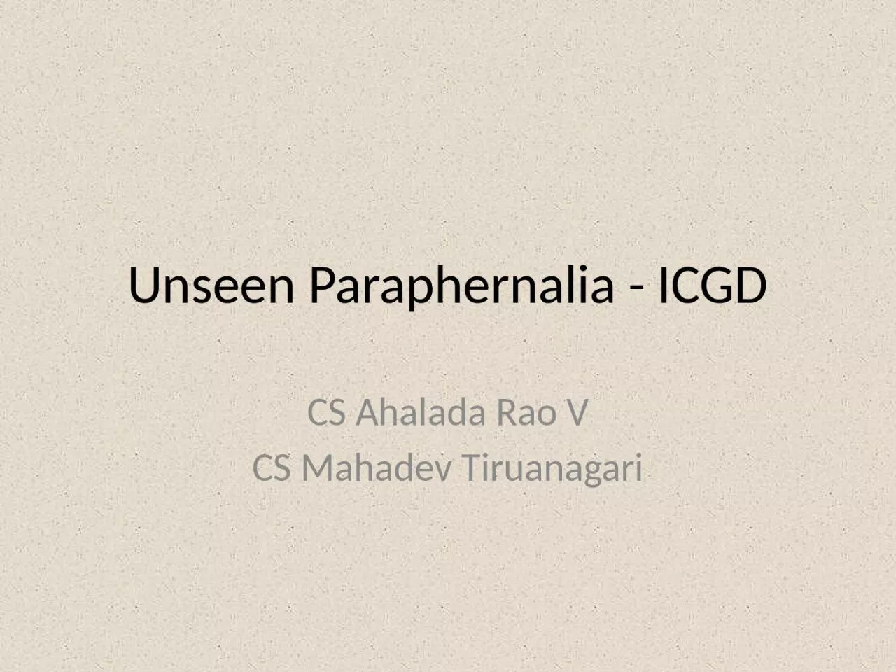 Unseen Paraphernalia - ICGD
