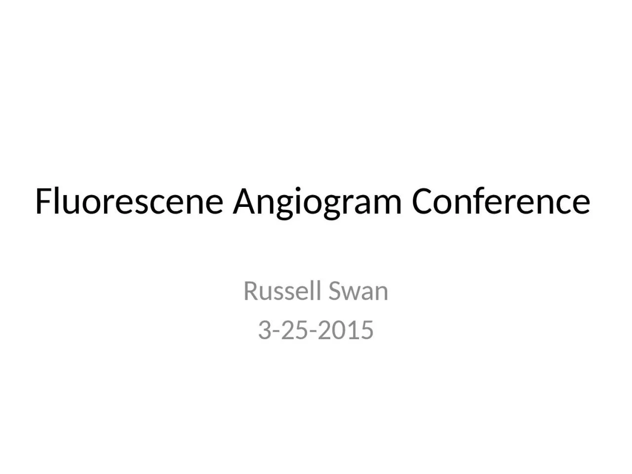 PPT-Fluorescene Angiogram Conference