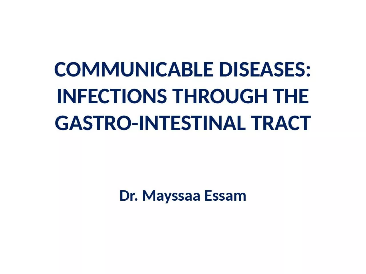 PPT-COMMUNICABLE DISEASES : INFECTIONS THROUGH THE