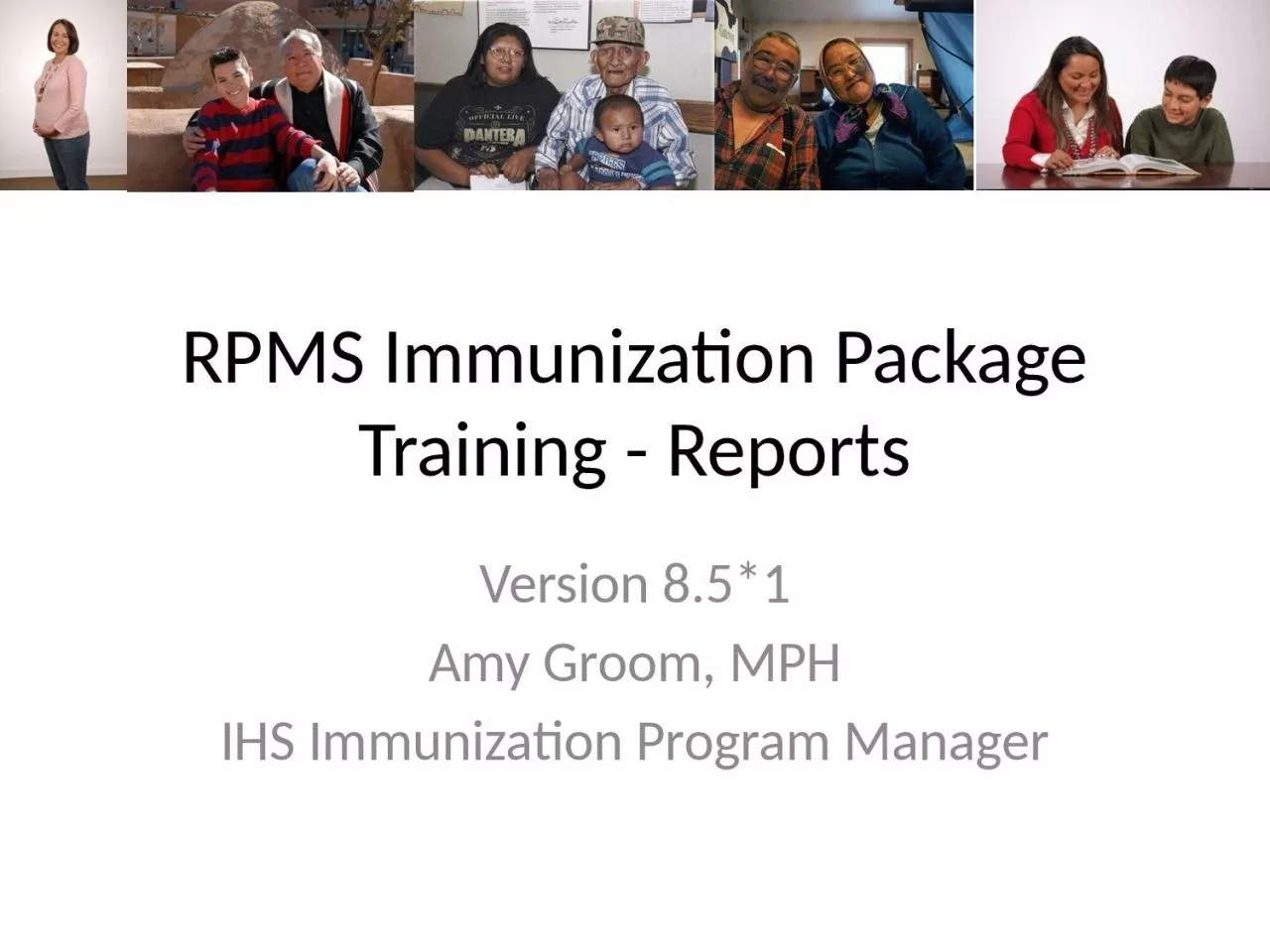 PPT-RPMS Immunization Package Training - Reports