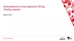 Subcutaneous immunoglobulin (SCIg)